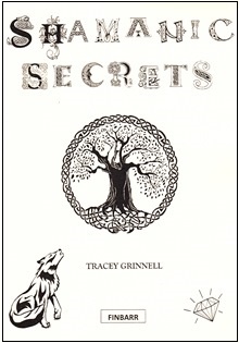 Shamanic Secrets By Tracey Grinnell